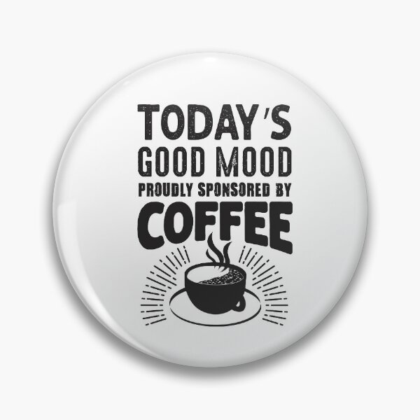 Item preview, Coffee Quote and Saying. Today is good mood designed and sold by teemix.
