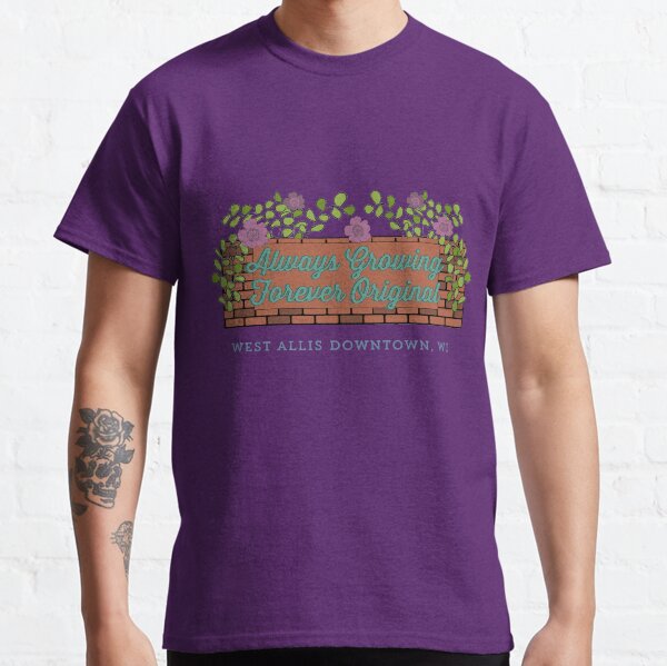 Always Growing, Forever Original Classic T-Shirt