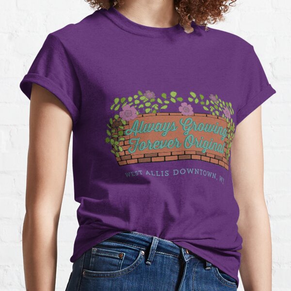 Always Growing, Forever Original Classic T-Shirt
