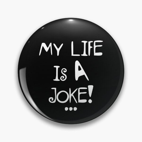 Item preview, My Life Is A Joke designed and sold by Legit Hooligan.