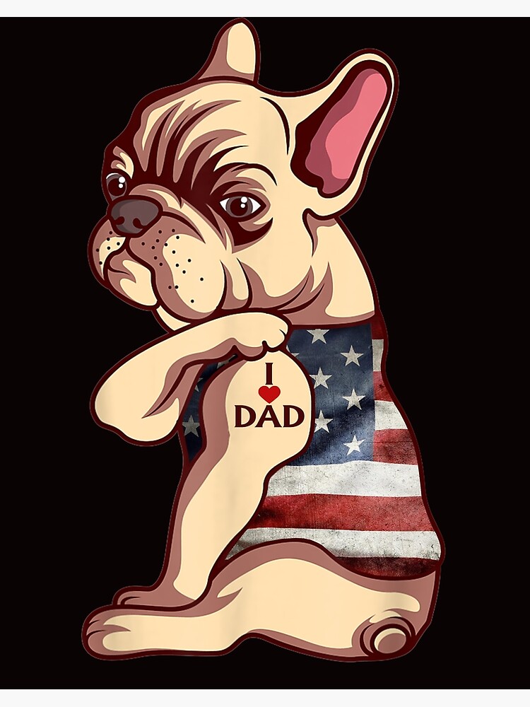 French Bulldog Dog Tattoo I Love Dad Funny Fathers Day Art Board Print