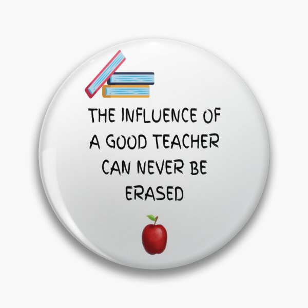 Item preview, The Influence Of A Good Teacher Can Never Be Erased designed and sold by David Miranda.