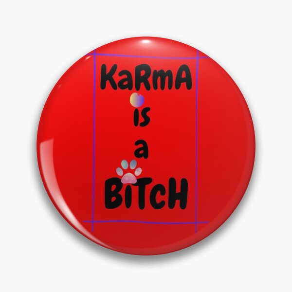 Item preview, KARMA IS A BITCH - attitude slogan, funny quotes designed and sold by FLIRTAASAN.