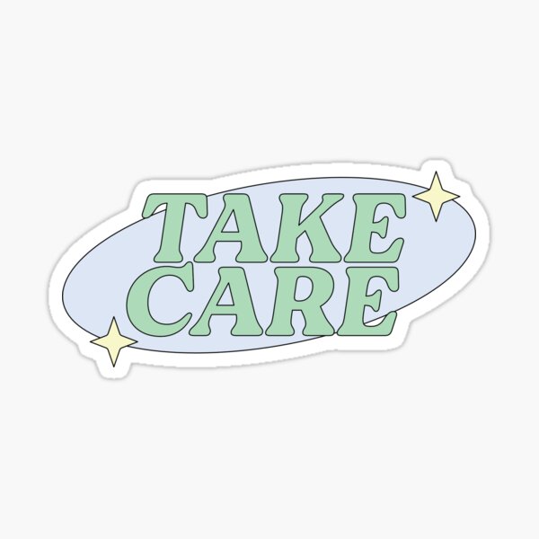 Item preview, TAKE CARE designed and sold by pmdz.