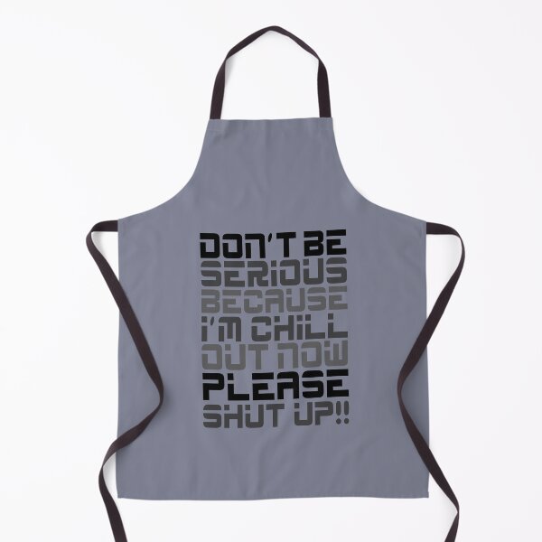 Item preview, Don't be serious I'm Chill out now designed and sold by jrockdesign.
