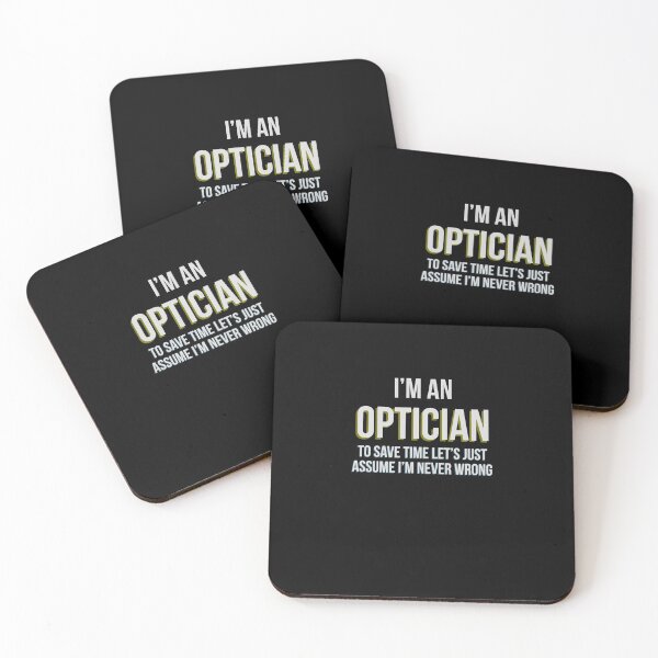 Item preview, I'm An Optician to save time let's just assume I'm never wrong designed and sold by Kadouh.