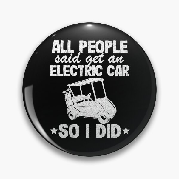 Item preview, Funny Golf Cart Get An Electric Car So I Did Quote designed and sold by Stronzi.