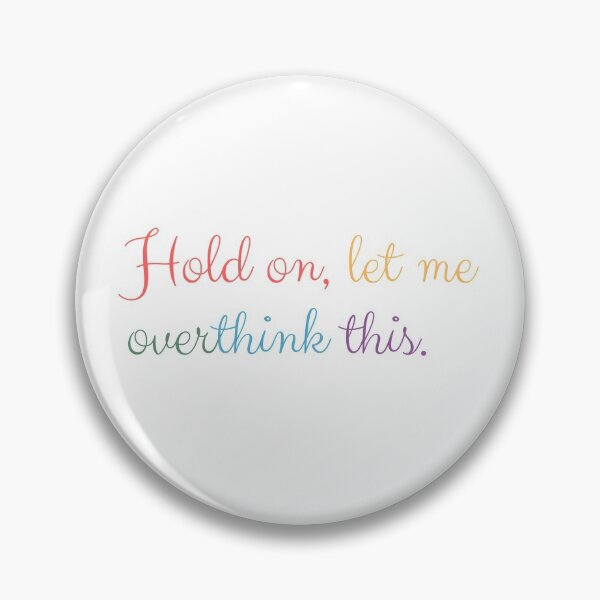 Item preview, Hold on, let me overthink this designed and sold by MouadbStore.