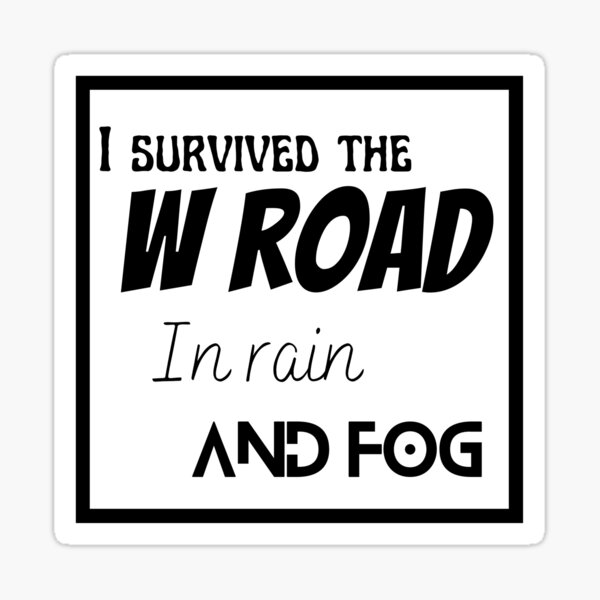I survived the W road Sticker