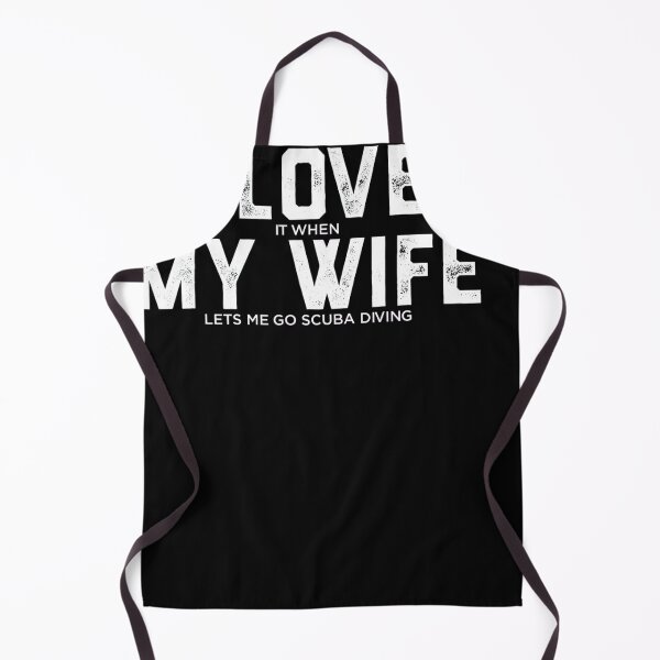 Item preview, Funny Husband I Love It When My Wife Lets Me Go Scuba Diving designed and sold by ahinnlaree.
