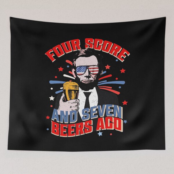 Item preview, Four Score and Seven Beers Ago - funny freedom quotes designed and sold by DebbisPalette.