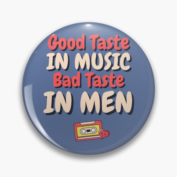 Item preview, Good Taste in Music Bad Taste in Men designed and sold by Artist1993.
