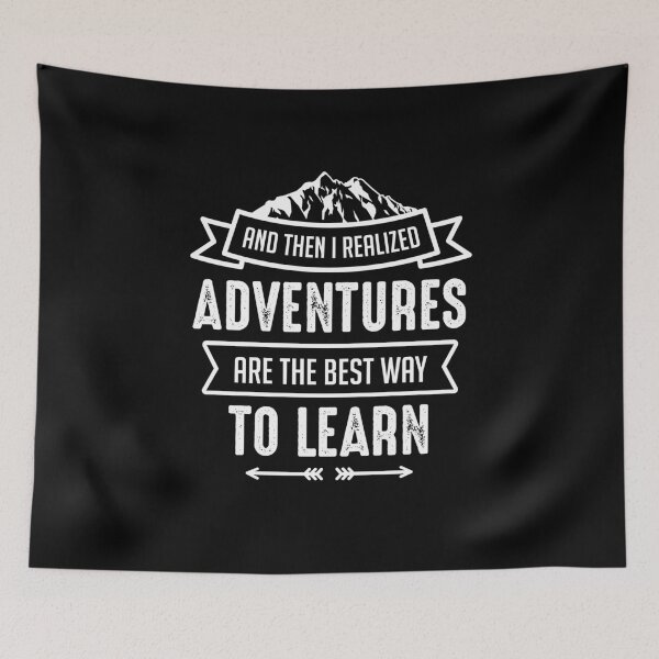 Item preview, adventure are the best way to learn designed and sold by JaMatt1983.