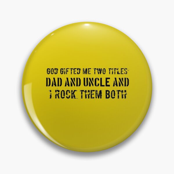 Item preview, God Gifted Me Two Titles Dad And Uncle And I Rock Them Both , Funny Saying  designed and sold by Soukainadesign.