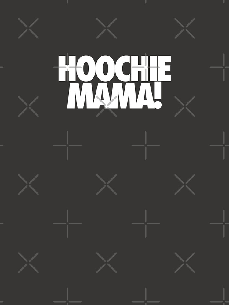 hoochie-mama-graphic-t-shirt-dress-for-sale-by-cpinteractive-redbubble