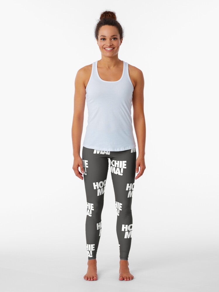 HOOCHIE MAMA! | Leggings