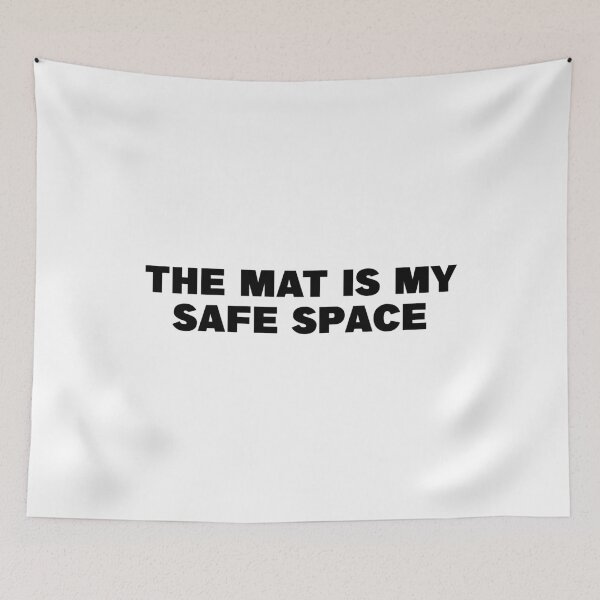 Item preview, The Mat Is My Safe Space | MMA Brazilian Jiu Jitsu designed and sold by MMACentral.