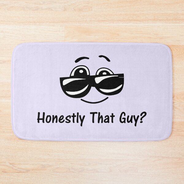 Item preview, Honestly That Guy? Sarcastic Quote designed and sold by Bennymp.