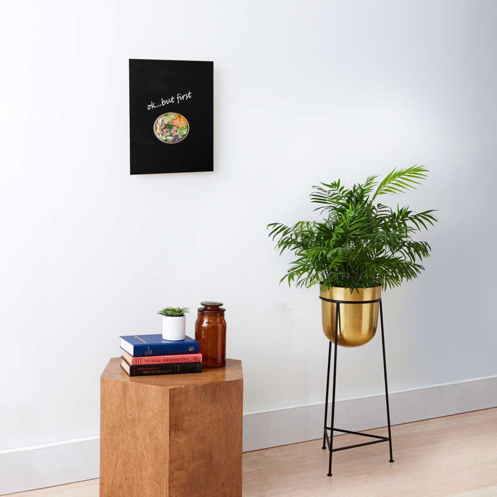 OK BUT FIRST POKE BOWL Mounted Print