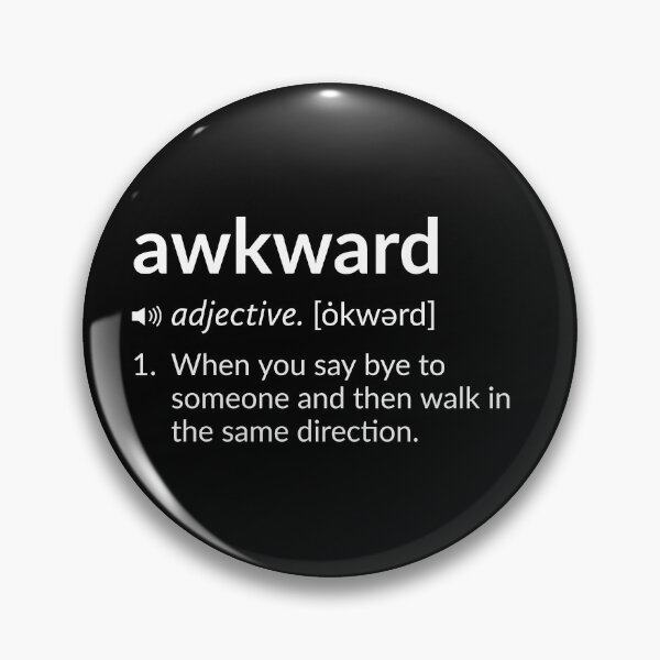 Item preview, Funny Definition: Awkward designed and sold by T-ShirtGuy.