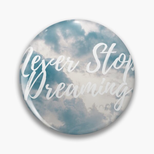Item preview, Never Stop Dreaming designed and sold by carlielizabeth7.