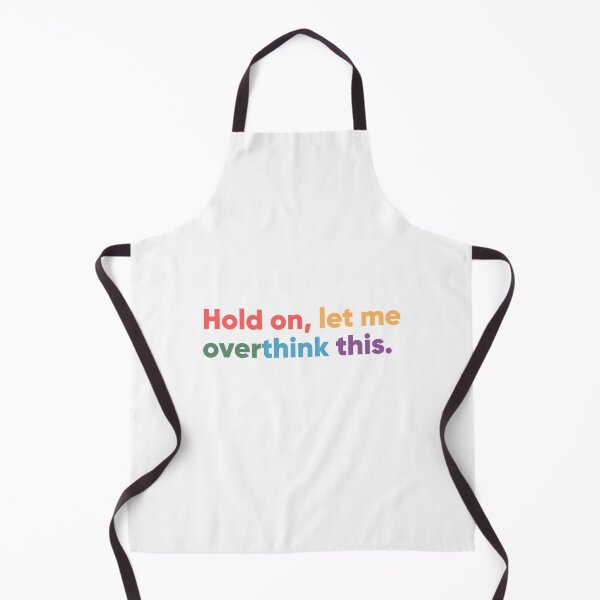 Item preview, Hold on, let me overthink this designed and sold by MouadbStore.