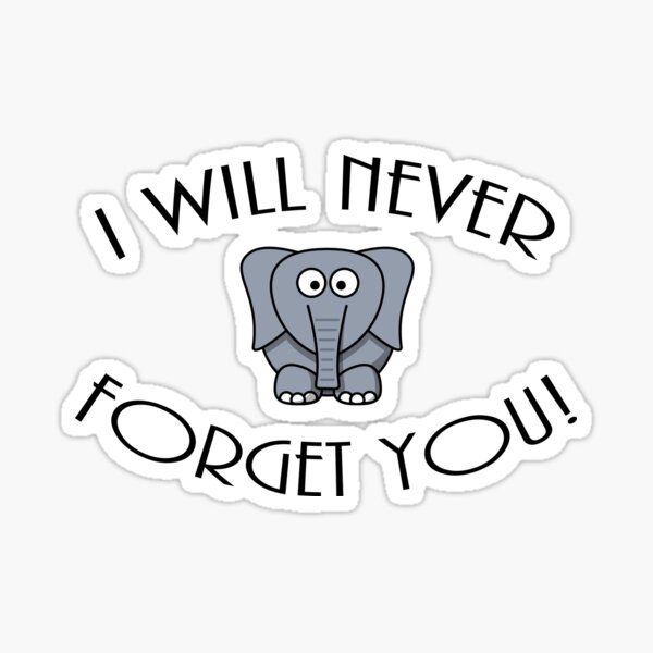 Never Forget You Stickers Redbubble