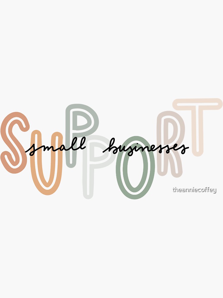 Thumbnail 3 of 3, Sticker, SUPPORT small businesses designed and sold by theanniecoffey.