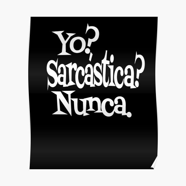 Sarcastica Posters for Sale | Redbubble Sarcastica Posters for Sale | Redbubble