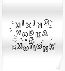 Drake - Mixing Vodka & Emotions Poster