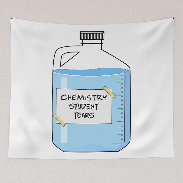 Item preview, chemistry student tears | funny chemistry student designed and sold by the-best-quotes.
