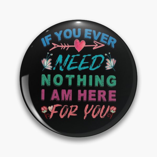 Item preview, If You Ever Need Nothing I Am Here For You,funny dad designed and sold by MoSaid.