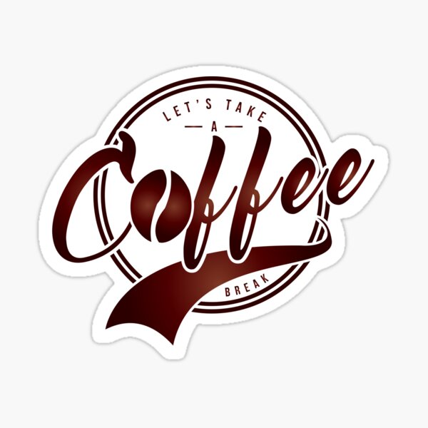 Let's Take A Coffee Break Sticker
