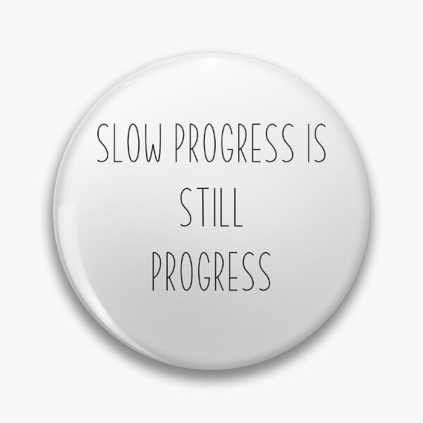 Item preview, Slow Progress Motivational Quote designed and sold by pb598.