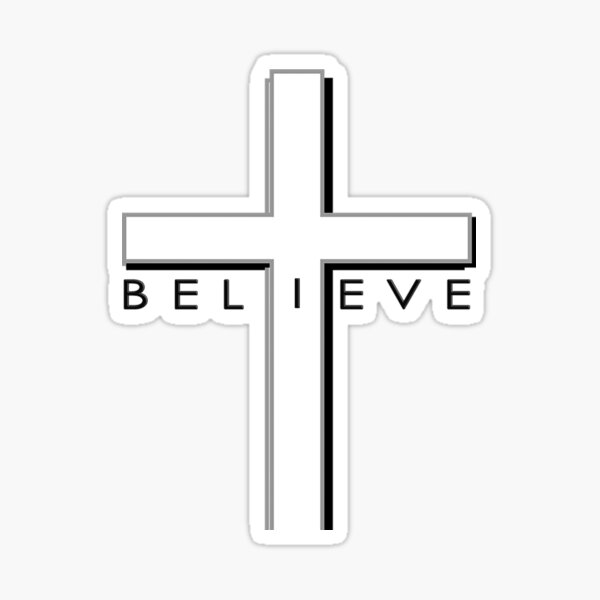 I Believe Sticker