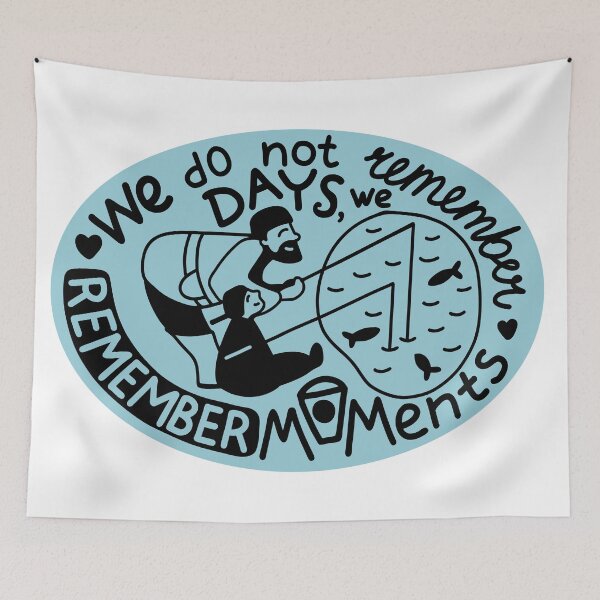 Item preview,  We do not remember days, we remember moments. An inscription for Father's Day. designed and sold by Mankaanna.