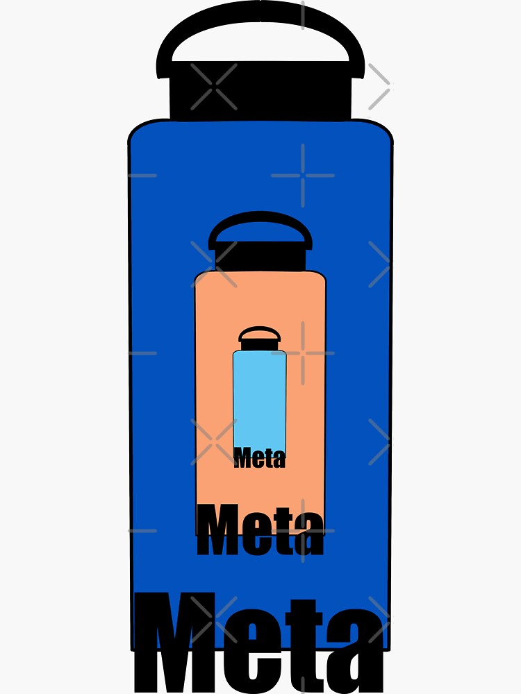 Meta Water Bottle Sticker Blue and Orange with Black Text A Sticker on  a Sticker Infinity Funny Meta Humor Sticker