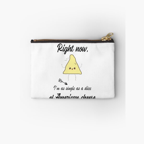 Item preview, Right now, I'm as single as a slice of American cheese. cute gifts for a single friend  designed and sold by DANT-shirts.