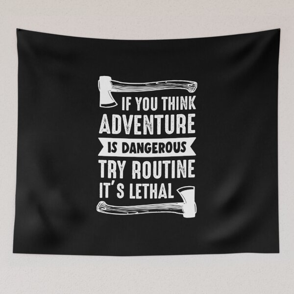 Item preview, If you think adventure is dangerous try routine it's lethal designed and sold by JaMatt1983.