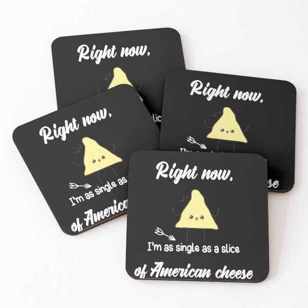 Item preview,  Right now, I'm as single as a slice of American cheese. cute gifts for a single friend  designed and sold by DANT-shirts.