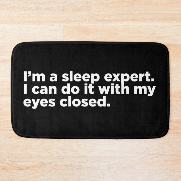 Item preview, I'm A Sleep Expert designed and sold by Memefy.