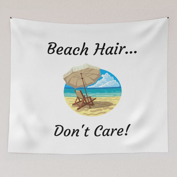 Item preview, Beach Hair... Don't Care! designed and sold by SunCoastTees.