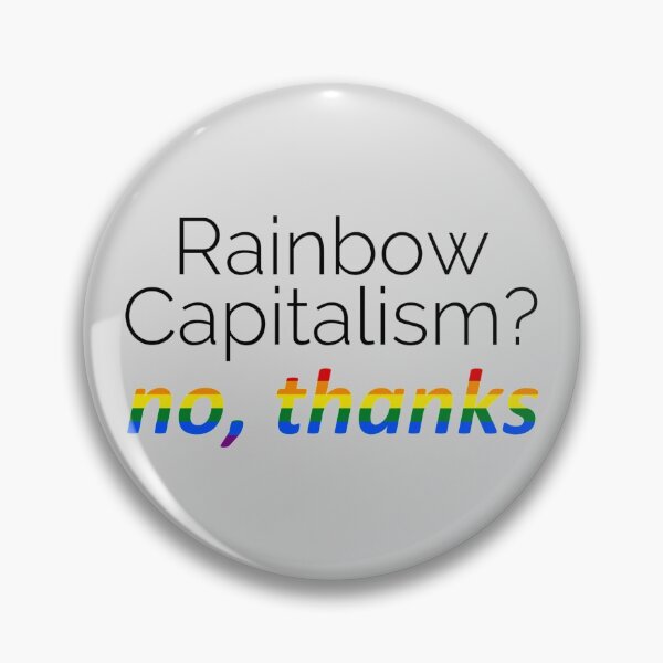 Item preview, Rainbow Capitalism? no, thanks designed and sold by FallenFeline.