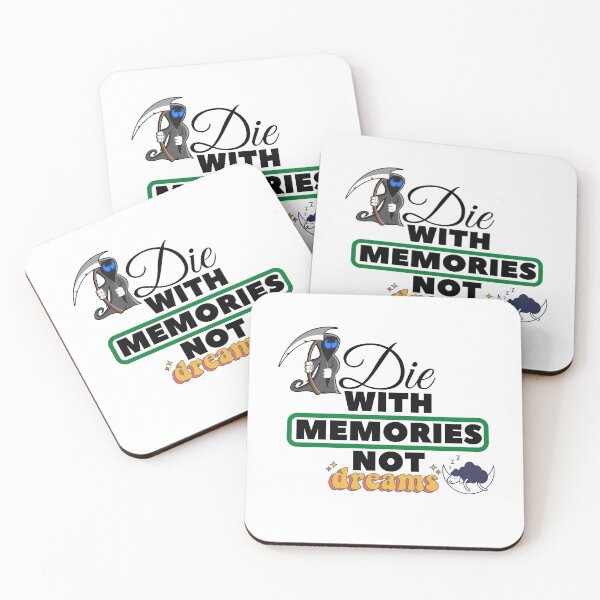 Item preview, Die with memories not dreams  designed and sold by AutomationDataCamp ⭐⭐⭐⭐⭐.