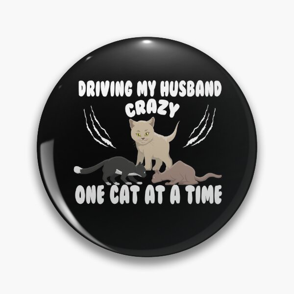 Item preview, Driving My Husband Crazy One Cat At  A Time, Cute Maine Coon Cat, Cat Lover Teez, , Funny Cat For Wife, Feline Kitten designed and sold by Rassitni.