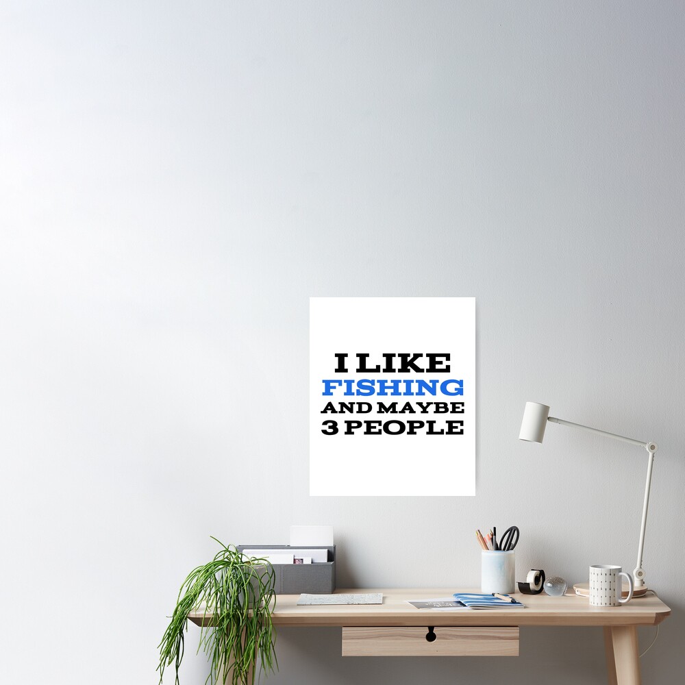 I Like Fishing And Maybe 3 People Fishing Lover Funny Idea | Sticker