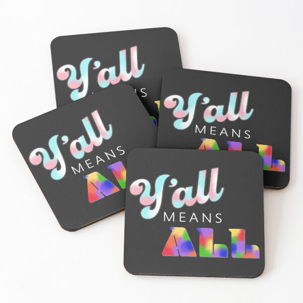 Item preview, Y'all means All  designed and sold by Taylor Tinkham.