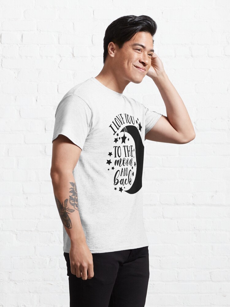 Alternate view of I Love You To The Moon and Back Classic T-Shirt