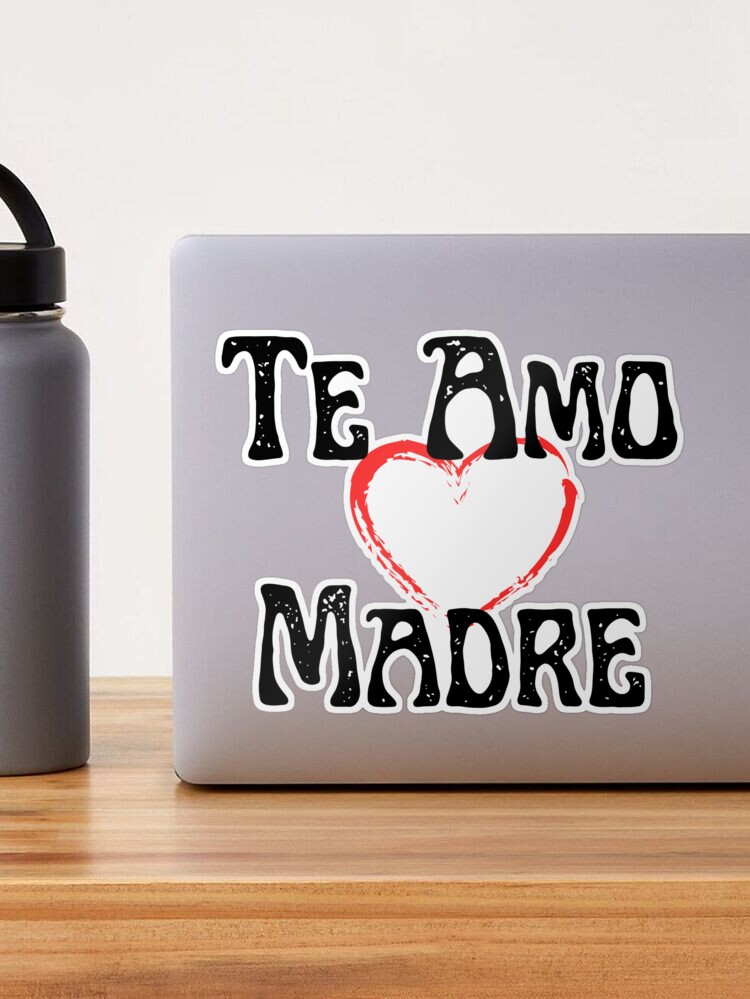 Te amo madre