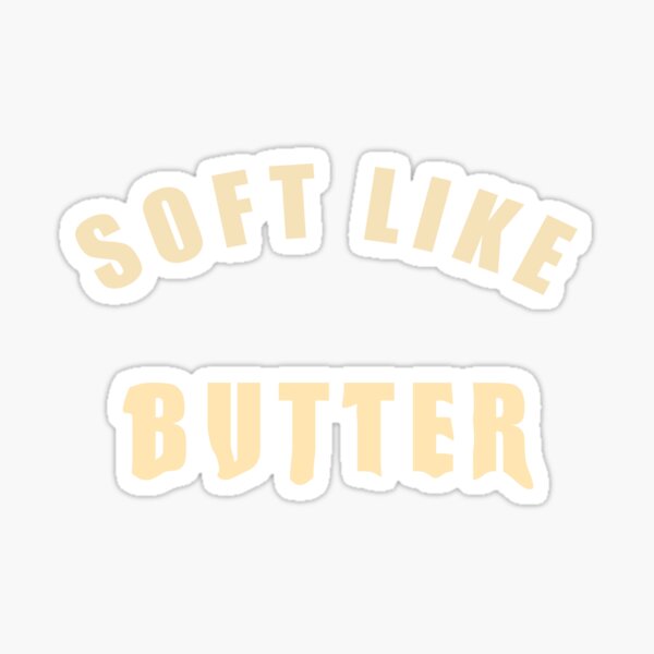 Artikel-Vorschau von weich wie butter, designt und verkauft von twobillion.